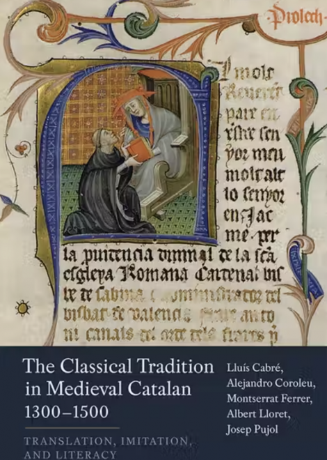 The Classical Tradition in Medieval Catalan, 1300-1500