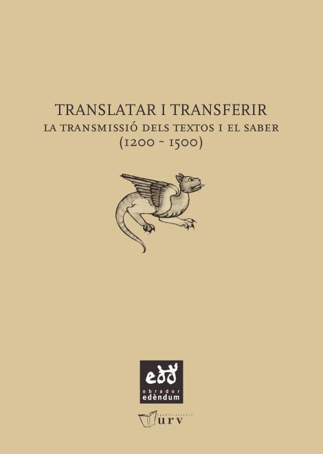 Translatar i transferir. La transmissió dels textos i el saber (1200-1500)