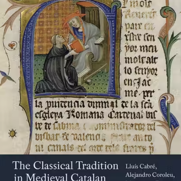 The Classical Tradition in Medieval Catalan, 1300-1500