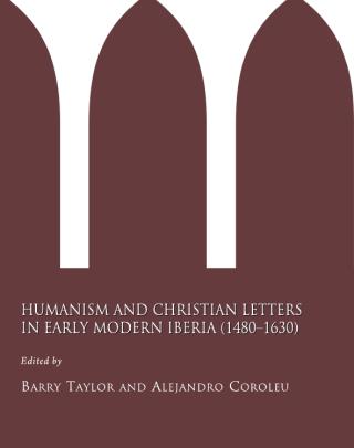 Humanism and Christian Letters in Early Modern Iberia (1480-1630)